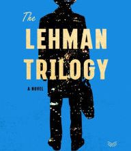 {epub download} The Lehman Trilogy: A Novel