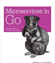 Best ebooks free download pdf Microservices in Go: Use Go to Build Scalable Backends