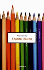 • A copier 100 fois d'Antoine Dole