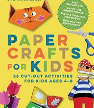 [PDF/Kindle] Paper Crafts for Kids: 25 Cut-Out Activities for Kids Ages 4-8 by Stefania Luca