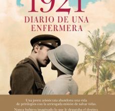 Descarga un libro en línea 1921, DIARIO DE UNA ENFERMERA FB2 de ELIGIO R. MONTERO 9788408177715