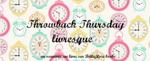 Throwback Thursday Livresque #5