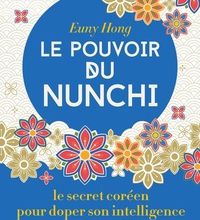 [Kindle] Le pouvoir du nunchi  - Le secret coréen pour doper son intelligence émotionnelle download