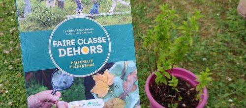 Faire classe dehors: un livre pour se lancer 