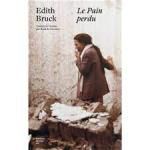 Edith Bruck, Le pain perdu, Editions du sous-sol