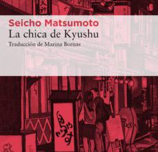 Libros gratis online sin descarga LA CHICA DE KYUSHU de SEICHO MATSUMOTO 9788417007041