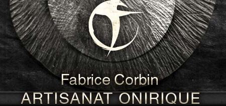 Fabrice Corbin Artisanat Onirique