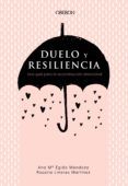 {pdf descargar} DUELO Y RESILIENCIA. UNA GUÍA PARA LA RECONSTRUCCIÓN EMOCIONAL