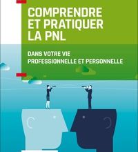 [PDF] Comprendre et pratiquer la PNL  - Profiter des apports de la Programmation Neuro-Linguistiques dans votre profession et dans votre vie download