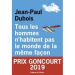 Jean-Paul Dubois - Tous les hommes n'habitent pas le monde de la même façon