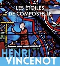 Meilleur téléchargeur de livre pour Android Les étoiles de Compostelle 9782365591966  (French Edition) par Henri Vincenot