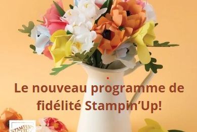 Le nouveau programme de fidélité Stampin'Up!