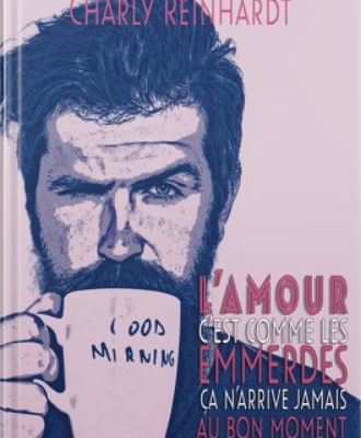 L'amour c'est comme les emmerdes, ça n'arrive jamais au bon moment