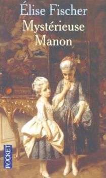 Mystérieuse Manon ; Elise Fischer