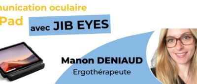 Webinaire JIB Home : Communication oculaire sur iPad : quelles possibilités, quels outils ? (13 mai 2025)
