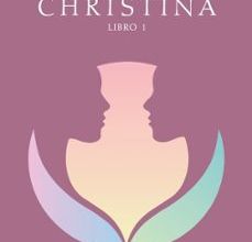 Descargar CHRISTINA: GEMELAS NACIDAS DE LA LUZ BERNADETTE VON DREIEN Gratis - EPUB, PDF y MOBI