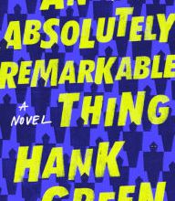 Books for downloads An Absolutely Remarkable Thing: A Novel (English Edition) by Hank Green 9781524743444
