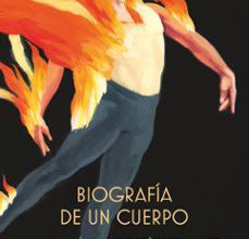 {pdf descargar} BIOGRAFIA DE UN CUERPO (PREMIO GRAN ANGULAR 2018 )