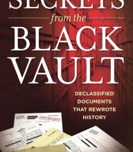 Download Pdf Secrets from the Black Vault: The Army's Plan for a Military Base on the Moon and Other Declassified Documents that Rewrote History