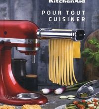 [Pdf/ePub] KitchenAid Pour tout cuisiner by Rina Nurra, Ayumi Iida download ebook
