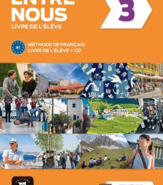 [PDF/Kindle] ENTRE NOUS 3 (NIVEL B1) LIVRE DE L ÉLÈVE + CD descargar gratis