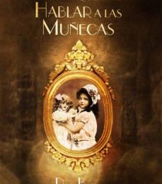 LA NIÑA QUE HACIA HABLAR A LAS MUÑECAS leer pdf