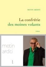 La confrérie des moines volants, Metin ARDITI