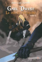 Gaël Dwest, Le duc et l'octogone, Jean-Luc DUHIN