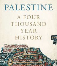 [Pdf/ePub] Palestine: A Four Thousand Year History by Nur Masalha download ebook