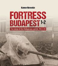 [PDF] Fortress Budapest: The Siege of the Hungarian capital, 1944-45 by Kamen Nevenkin