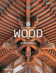 Online Read Ebook Architecture in Wood: A World History