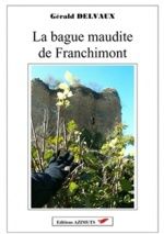 La bague maudite de Franchimont, Gérald DELVAUX