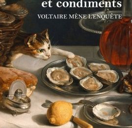Voltaire mène l'Enquête, tome 4, Crimes et Condiments ; Frédéric Lenormand 