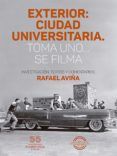 EXTERIOR: CIUDAD UNIVERSITARIA. TOMA UNO... SE FILMA leer el libro