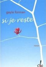 • Si je reste de Gayle Forman