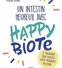 Livres à télécharger en ligne Un intestin heureux avec Happybiote  - Le programme pour booster votre microbiote intestinal par Virginie Gergès RTF PDB DJVU