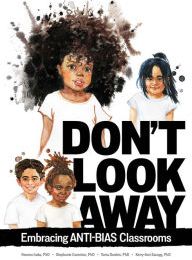 DOWNLOAD [PDF] {EPUB} Don't Look Away: Embracing Anti-Bias Classrooms