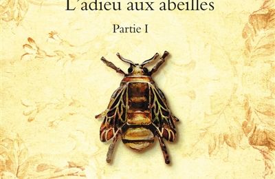 Le Chardon et le Tartan, tome 9 , partie I : L'adieu aux abeilles ; Diana Gabaldon 