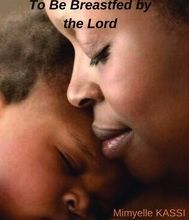 Livres gratuits téléchargements mp3 Allaitement Divin  - To be breastfed by the Lord par Mimyelle Kassi 9791035931162 in French ePub FB2 CHM