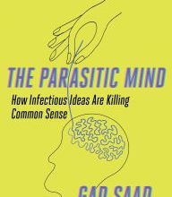 [Pdf/ePub] The Parasitic Mind: How Infectious Ideas Are Killing Common Sense by Gad Saad download ebook