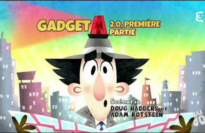 Inspecteur Gadget 2.0 - 1x01 - Gadget 2.0, première partie