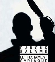 Barouk Salamé, Le testament syriaque, Rivages