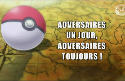 Pokémon - 18x27 - Adversaires un jour, adversaires toujours !