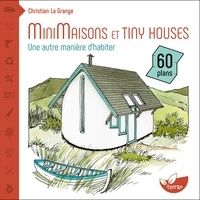 [Pdf/ePub] Minimaisons et tiny houses  - Une autre manière d'habiter by Christian La Grange download ebook