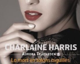 "Aurora Teagarden" T.5 de Charlaine Harris
