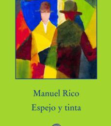 Descargar ESPEJO Y TINTA MANUEL RICO Gratis - EPUB, PDF y MOBI