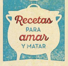 RECETAS PARA AMAR Y MATAR ePub gratis