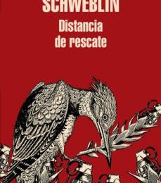 [Pdf/ePub/Mobi] DISTANCIA DE RESCATE - SAMANTA SCHWEBLIN descargar ebook gratis