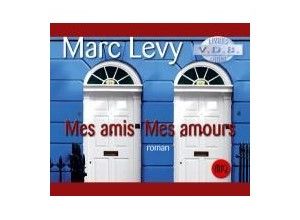 Mes amis Mes amours de Marc Levy