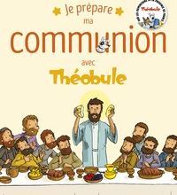 DOWNLOADS Je prépare ma communion avec Théobule